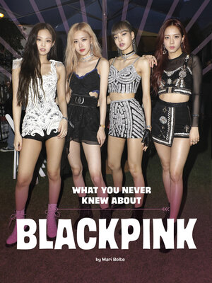 cover image of What You Never Knew About Blackpink